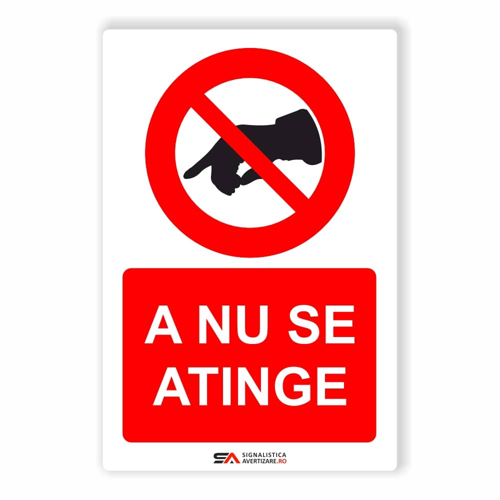 A nu se atinge – Panou Indicator de Interzicere